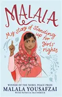 Malala - Povestea mea despre apărarea drepturilor fetelor; ediție ilustrată pentru cititorii mai tineri - Malala - My Story of Standing Up for Girls' Rights; Illustrated Edition for Younger Readers