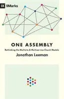 O singură adunare: Regândirea modelelor de biserici multisite și multiservicii - One Assembly: Rethinking the Multisite and Multiservice Church Models