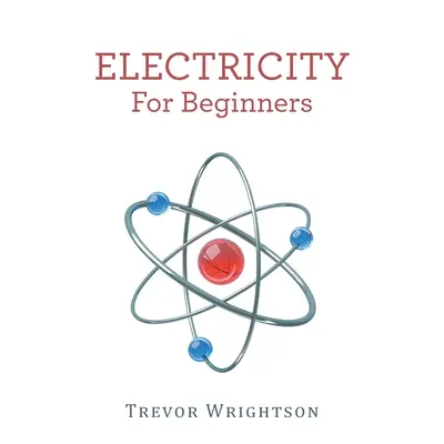 Electricitate pentru începători - Electricity for Beginners