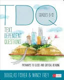 Text-Dependent Questions, Grades 6-12: Pathways to Close and Critical Reading