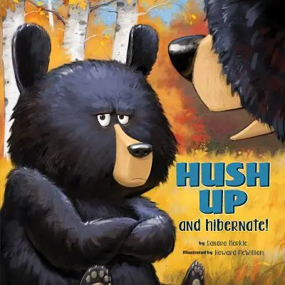 Taci și hibernează - Hush Up & Hibernate
