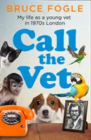 Call the Vet - Viața mea ca tânăr veterinar în Londra anilor '70 - Call the Vet - My Life as a Young Vet in 1970s London
