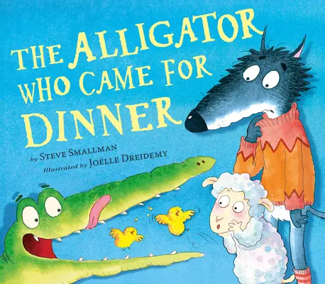Aligatorul care a venit la cină - The Alligator Who Came for Dinner