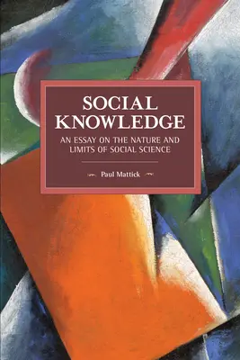 Cunoașterea socială: Un eseu asupra naturii și limitelor științei sociale - Social Knowledge: An Essay on the Nature and Limits of Social Science