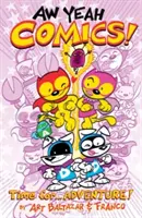 Aw Yeah Comics Volumul 2: Time For.... Adventure! - Aw Yeah Comics Volume 2: Time For.... Adventure!