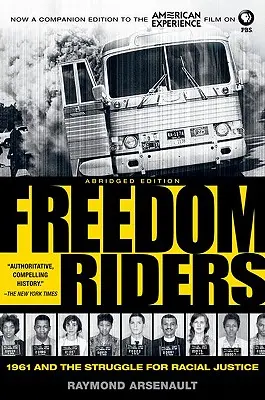 Freedom Riders: 1961 și lupta pentru justiție rasială - Freedom Riders: 1961 and the Struggle for Racial Justice