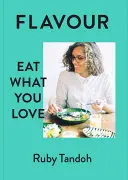 Flavour: Mănâncă ceea ce îți place - Flavour: Eat What You Love