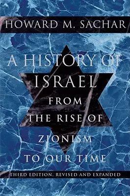 O istorie a Israelului: De la apariția sionismului până în zilele noastre - A History of Israel: From the Rise of Zionism to Our Time