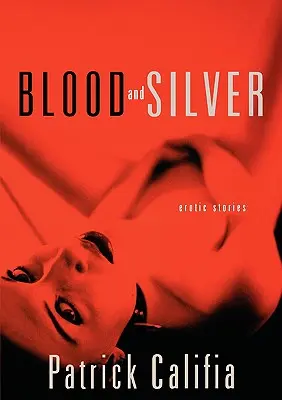 Sânge și argint: Povestiri erotice - Blood and Silver: Erotic Stories
