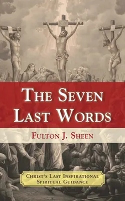 Cele șapte ultime cuvinte - The Seven Last Words