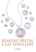 Confecționarea bijuteriilor din lut metalic - Making Metal Clay Jewellery