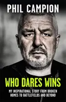 Cine îndrăznește câștigă - Continuarea cărții BORN FEARLESS, bestsellerul Sunday Times - Who Dares Wins - The sequel to BORN FEARLESS, the Sunday Times bestseller