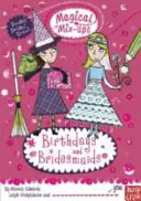 Magical Mix-Ups: Zile de naștere și domnișoare de onoare - Magical Mix-Ups: Birthdays and Bridesmaids