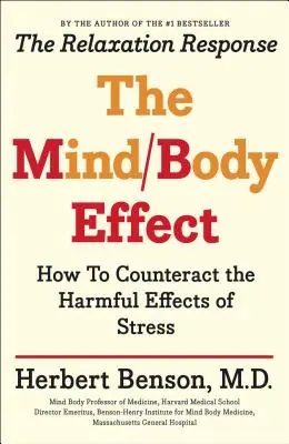 Efectul minte-corp: Cum să contracarăm efectele nocive ale stresului - Mind Body Effect: How to Counteract the Harmful Effects of Stress
