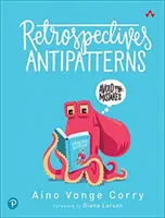 Retrospective Antipatterns - Retrospectives Antipatterns