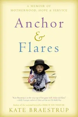 Anchor and Flares: A Memoir of Motherhood, Hope, and Service