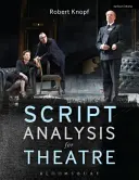 Analiza scenariilor pentru teatru: Instrumente pentru interpretare, colaborare și producție - Script Analysis for Theatre: Tools for Interpretation, Collaboration and Production