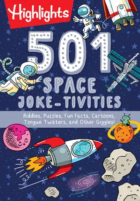 501 Space Joke-Tivities: Ghicitori, puzzle-uri, fapte amuzante, desene animate, răsuciri de limbă și alte chicoteli! - 501 Space Joke-Tivities: Riddles, Puzzles, Fun Facts, Cartoons, Tongue Twisters, and Other Giggles!