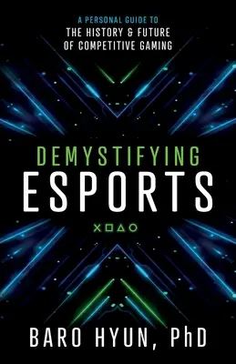 Demystifying Esports: Un ghid personal pentru istoria și viitorul jocurilor competitive - Demystifying Esports: A Personal Guide to the History and Future of Competitive Gaming