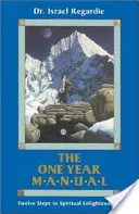 Manualul de un an: Doisprezece pași către iluminarea spirituală (Twelve Steps to Spiritual Enlightenment) - The One Year Manual: Twelve Steps to Spiritual Enlightenment