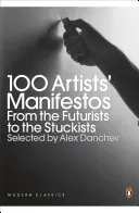 Manifestele a 100 de artiști - de la futuriști la stuckiști - 100 Artists' Manifestos - From the Futurists to the Stuckists