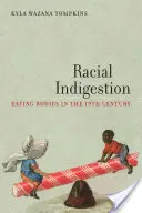 Indigestie rasială: Mâncatul corpurilor în secolul al XIX-lea - Racial Indigestion: Eating Bodies in the 19th Century