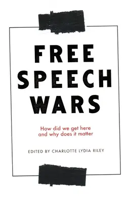Războaiele libertății de exprimare: cum am ajuns aici și de ce contează? - The Free Speech Wars: How Did We Get Here and Why Does It Matter?