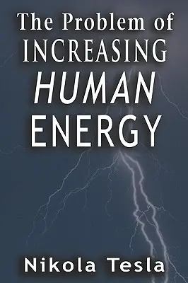Problema creșterii energiei umane - Problem of Increasing Human Energy