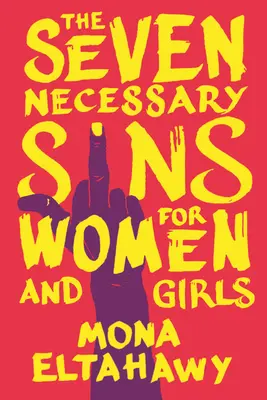 Cele șapte păcate necesare pentru femei și fete - The Seven Necessary Sins for Women and Girls
