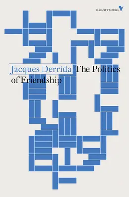 Politica prieteniei (The Politics of Friendship) - The Politics of Friendship
