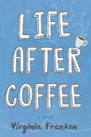 Viața după cafea - Life After Coffee