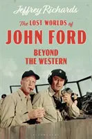 Lumile pierdute ale lui John Ford: dincolo de western - The Lost Worlds of John Ford: Beyond the Western