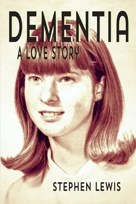 Demența: O poveste de dragoste - Dementia: A Love Story