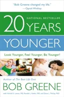 20 de ani mai tânără: Arată mai tânăr, simte-te mai tânăr, fii mai tânăr! - 20 Years Younger: Look Younger, Feel Younger, Be Younger!
