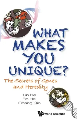 Ce te face unic?: Secretele genelor și ale eredității - What Makes You Unique?: The Secrets of Genes and Heredity