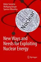Noi modalități și nevoi de exploatare a energiei nucleare - New Ways and Needs for Exploiting Nuclear Energy
