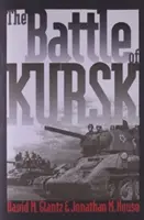 Bătălia de la Kursk - The Battle of Kursk