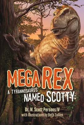 Mega Rex: Un Tyrannosaurus numit Scotty - Mega Rex: A Tyrannosaurus Named Scotty