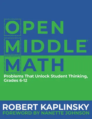 Open Middle Math: Probleme care deblochează gândirea elevilor, 6-12 - Open Middle Math: Problems That Unlock Student Thinking, 6-12