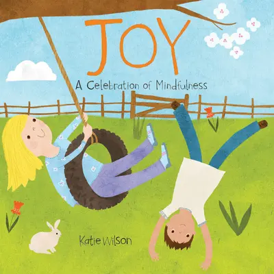 Bucurie: O celebrare a atenției - Joy: A Celebration of Mindfulness