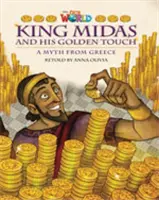 Cititorii lumii noastre: King Midas and His Golden Touch - Engleză britanică - Our World Readers: King Midas and His Golden Touch - British English