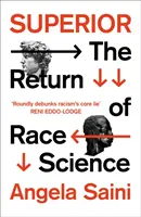 Superior - Întoarcerea științei rasiale - Superior - The Return of Race Science