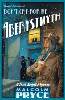 Nu plânge pentru mine Aberystwyth - Don't Cry for Me Aberystwyth