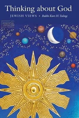 Gândind despre Dumnezeu: Puncte de vedere evreiești - Thinking about God: Jewish Views