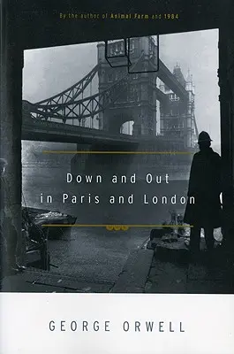 Jos și afară în Paris și Londra - Down and Out in Paris and London