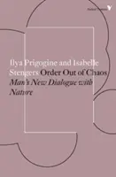 Ordinea din haos - Noul dialog al omului cu natura - Order Out of Chaos - Man's New Dialogue with Nature