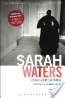 Sarah Waters: Perspective critice contemporane - Sarah Waters: Contemporary Critical Perspectives