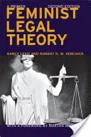 Teoria juridică feministă (ediția a doua): A Primer - Feminist Legal Theory (Second Edition): A Primer