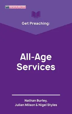 Predicați: Servicii pentru toate vârstele - Get Preaching: All-Age Services