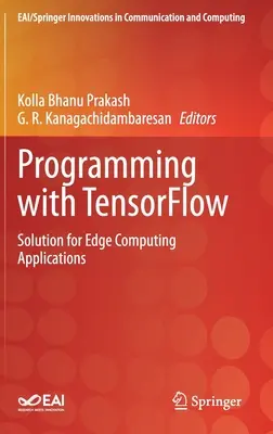 Programarea cu Tensorflow: Soluție pentru aplicații de calcul de margine - Programming with Tensorflow: Solution for Edge Computing Applications